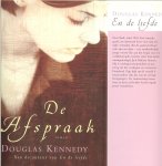 Kennedy, Douglas .. Vertaling door Renee Milders Dowden  .. Omslagontwerp : Marlies Visser Omslagfoto The Imagebank - De Afspraak