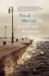 Pascal Mercier - Het Gewicht Van De Woorden