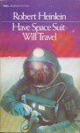 Heinlein, Robert A. - Have Space Suit Will Travel