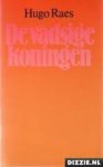 Raes, Hugo - De vadsige koningen