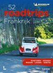 - 52 Road trips door Frankrijk - 52 Road trips door Frankrijk