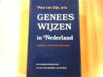Dijk, P. van - Geneeswijzen in Nederland / druk 8 / volledig herziene uitgave met informatiekatern IDAG