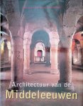 Laule, Ulrike & Rolf Toman & Achim Bednorz - Architectuur van de Middeleeuwen