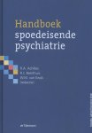 R.A Achilles, R.J Beerthuis, W.M. van Ewijk - Handboek spoedeisende psychiatrie