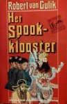 Gulik , Robert van . [ isbn 9789010027511 ] - Rechter TIE . ( Het Spookklooster . )
