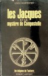 Charpentier, Louis - Les Jacques et le mystère de Compostelle Charpentier, Louis - Les Jacques et le mystère de Compostelle