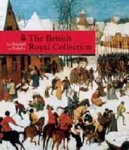 SHAWE-TAYLOR, DESMOND & SCOTT, JENNIFER. - The British Royal Collection. Van Bruegel tot Rubens. [ Dutch edition] isbn 9789061538134