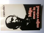 Ortuno, José vicente - Mijn mes is mijn vriend Ortuno, José vicente - Mijn mes is mijn vriend