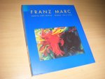 Erich Franz; Franz Marc; Andrea Witte - Franz Marc Kräfte der Natur : Werke, 1912-1915