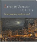 P.D. 't Hart - Leven in Utrecht 1850-1914