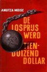 Moise, Anutza - De losprijs werd tienduizend dollar