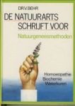 Behr, Dr. V. - De  Natuurarts Schrijft voor ( Natuurgeneesmethoden. Homeopathie. Biochemie, Waterkuren. )