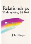 John-Roger - Relationships The Art of Making Life Work John-Roger - Relationships The Art of Making Life Work