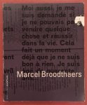 BROODTHAERS, MARCEL - CATHERINE DAVID, VÉRONIQUE DABIN. - Marcel Broodthaers.