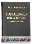 Kohlbrugge, Dr. H.F. - Handelingen der apostelen --- Hoofdstuk 2-10, in vijf en twintig leerredenen, gehouden in 1873