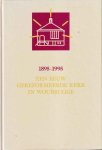 Biesbroek, G. (red.) - 1895-1995 Een eeuw gereformeerde kerk in Woubrugge