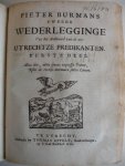 Burman, Pieter, e.a.. - Pieter Burmans redenvoering voor de Comedie, in 't openbaer opgezegt by den aenvang zijner academische leszen, over den toneeldichter Terentius. Op den 14 September 1711. Meegebonden zijn enkele verweerschriften, wederleggingen en antwoorden.