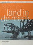 Egmond, Florike. - Nederland in de maak. Landschap tussen verleden en toekomst