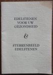 Steengoed Oss - Edelstenen voor uw gezondheid & sterrenbeeld edelstenen Omschrijving van de werking van de stenen