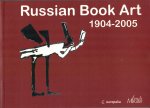 Lemmens Albert, Stommels Serge-Aljosja, Annie de Coster  ( introduction ) - Russian Book Art  1904-2005  A selection from the LS collection