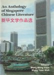 Wong Meng Voon & Wong Yoon Wah (ed.) - An Anthology of Singapore Chinese Literature