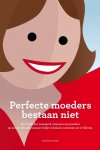 Diana Koster 90626 - Perfecte moeders bestaan niet het boek dat zwangere vrouwen en moeders op een praktische manier helpt in balans te komen en te blijven