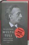 Dik van Der Meulen - Multatuli Leven en werk van Eduard Douwes Dekker