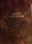 Ampzing , Samuel . [ isbn 9789060640067 ] - Beschryving ende lof der stad Haerlem . (In rijm bearbeyd, ende met veele oude ende nieuwe stucken, buyten dicht uyt verscheyde kronijken, handvesten, brieven, memorien, ofte geheugeniszen,  -