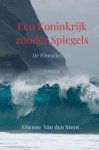 Etienne Van den Steen - Een Koninkrijk zonder Spiegels