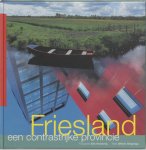 E. Hesmerg, W. Stegenga - Friesland een contrastrijke provincie