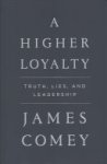 James Comey - A Higher Loyalty