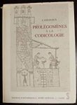 Gilissen L. - Prolegomenes a la codicologie - recherches sur la construction des cahiers et la mise en page des manuscrits médiévaue