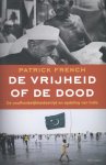 Patrick French - (1) De Vrijheid Of De Dood