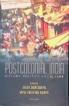 Damodaran, Vinita & Maya Unnithan-Kumar - Postcolonial India: History, Politics, and Culture