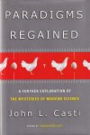 Casti, John L. - Paradigms Regained: A Further Exploration of the Mysteries of Modern Science