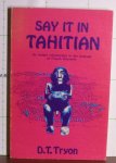 Tryon, D.T. - say it in Tahitian