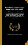 Cornelis van Eyk - De nederlandsche scheeps-bouw-konst open gestelt
