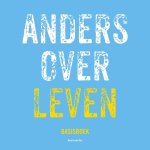 Annet Van Oss - Anders over leven