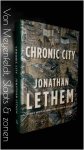 Lethem, Jonathan - Chronic city Lethem, Jonathan - Chronic city