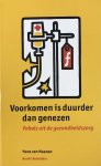 Hans van Maanen - Voorkomen is duurder dan genezen Hans van Maanen - Voorkomen is duurder dan genezen