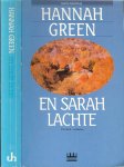 Green Hannah  Vertaald door Janny  Martina,  Omslagontwerp Wouter van Leeuwen - En sarah lachte