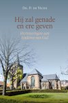 Vries, Ds. P. de - Vries, Ds. P. de-Hij zal genade en ere geven (nieuw)