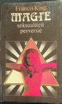 King, Francis - Magie, seksualiteit, perversie King, Francis - Magie, seksualiteit, perversie