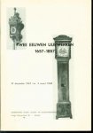 Zeeman, J. - Twee eeuwen uurwerken, 1657-1857, Nederlands Goud- Zilver- en Klokkenmuseum, 21 december 1967 t.m. 3 maart 1968