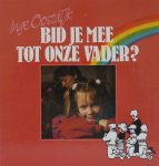 I. Oostdijk - BID JE MEE TOT ONZE VADER ?