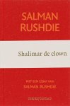 Salman Rushdie - Shalimar de clown / Jubileumuitgave Met een essay van Salman Rushdie