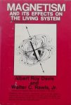 Roy, Davis. / Rawls, Walter C. - Magnetism and its effects on the living system.