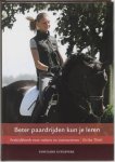 Ulrike Thiel - Beter paardrijden kun je leren praktijkboek voor ruiters en instructeurs