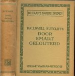 Sutcliffe,Halliwell .. bewerkt door J.P.Wesselink-van Rossum - Door Smart Gelouterd
