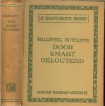 Sutcliffe,Halliwell .. bewerkt door J.P.Wesselink-van Rossum - Door Smart Gelouterd